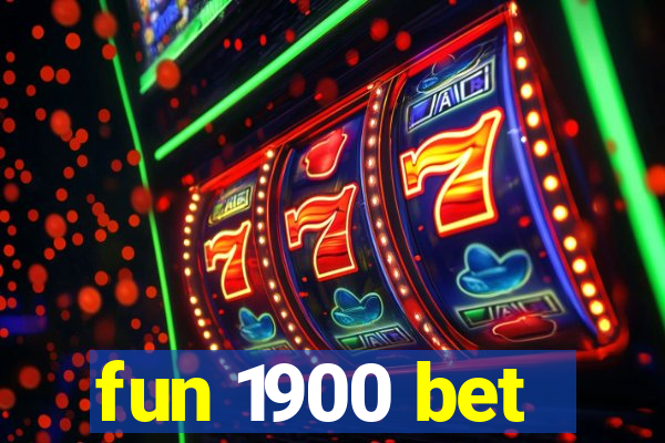fun 1900 bet